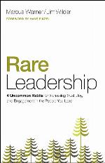 Rare Leadership: 4 Uncommon Habits for Increasing Trust, Joy, and Engagement in the People You Lead