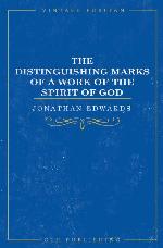 The Distinguishing Marks of a Work of the Spirit of God (Vintage Puritan)