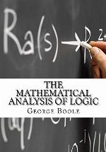 The Mathematical Analysis of Logic