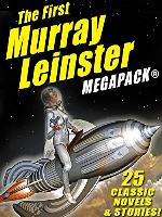 The First Murray Leinster MEGAPACK &reg;