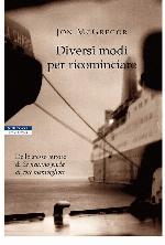 Diversi modi per ricominciare