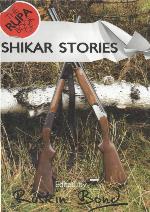 The Rupa Book of Shikar Stories &amp; Great Animal Stories 2 In 1