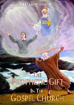 The Prophetic Gift In The Gospel Church