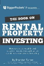 The Book on Rental Property Investing: How to Create Wealth with Intelligent Buy and Hold Real Estate Investing (BiggerPockets Rental Kit 2)