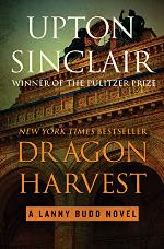 Dragon Harvest (The Lanny Budd Novels Book 6)