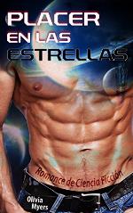 Romance de Ciencia Ficci&oacute;n: Placer en las Estrellas (Alien&iacute;gena Espacial Sci-Fi Romance) (Nuevas Historias Cortas de Fantas&iacute;a Paranormal para Adultos) (Spanish Edition)