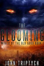 The Glooming (Wrath of the Old Gods Book 1)