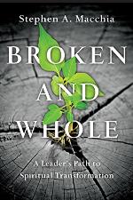 Broken and Whole: A Leader's Path to Spiritual Transformation