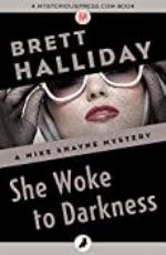 She Woke to Darkness (The Mike Shayne Mysteries Book 25)