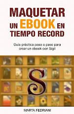 Maquetar un eBook en tiempo record: Incluye plantilla profesional y curso de regalo (Spanish Edition)