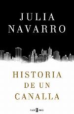 Historia de un canalla (Spanish Edition)