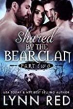 Shared by the Bear Clan - Torn (Alpha Werebear Menage Romance)