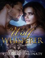 Wolf Whisperer: A Novella (The Chosen Series Book 6)