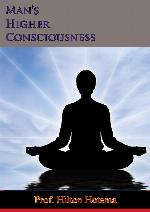 Man’s Higher Consciousness