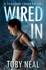 Wired In: Vigilante Justice Thriller Series (Paradise Crime Thrillers Book 1)
