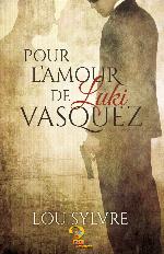 Vasquez & James, Tome1 Pour l’amour de Luki Vasquez