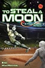 To Steal a Moon (T'nari Renegades&ndash;Pleiadian Cycle, Prequel Novella)