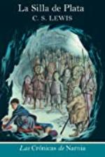 La silla de plata: The Silver Chair (Spanish edition) (Las cronicas de Narnia n&ordm; 6)