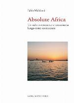 Absolute Africa: Un volo avventuroso e umanitario lungo rotte sconosciute (Italian Edition)