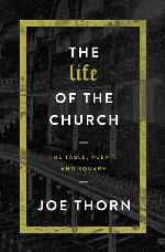 The Life of the Church: The Table, Pulpit, and Square