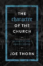 The Character of the Church: The Marks of God's Obedient People