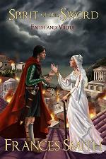 Spirit of the Sword: Faith and Virtue (The First Sword Chronicles Book 2)