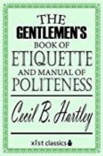The Gentlemen's Book of Etiquette and Manual of Politeness (Xist Classics)