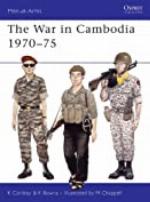 The War in Cambodia 1970&ndash;75 (Men-at-Arms Book 209)