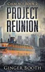 Project Reunion (Calm Act Book 2)