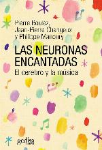 Las neuronas encantadas: El cerebro y la música (EXTENSIÓN CIENTÍFICA / MÚSICA / PSICOLOGÍA nº 416229) (Spanish Edition)