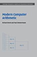 Modern Computer Arithmetic (Cambridge Monographs on Applied and Computational Mathematics Book 18)