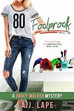 Foolproof: A YA Mystery Thriller (Darcy Walker High School Mystery Series Book 5)
