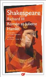 Richard III - Roméo et Juliette - Hamlet
