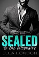 Sealed To The Billionaire (The Billionaire's Offer, Book 2)