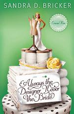 Always the Designer, Never the Bride (Another Emma Rae Creation Book 3)