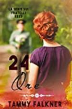 24 Ore (La Serie Sui Fratelli Reed Vol. 5) (Italian Edition)