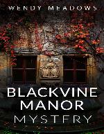 Blackvine Manor Mystery