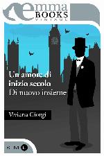 Un amore di inizio secolo - Di nuovo insieme (Italian Edition)