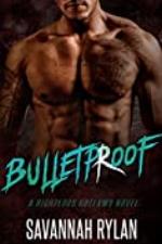 Bulletproof (A Righteous Outlaws Novel #2)
