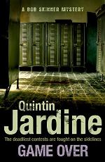 Game Over (Bob Skinner series, Book 27): A gritty Edinburgh mystery full of murder and intrigue