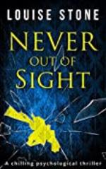 Never Out of Sight: The chilling psychological thriller you don&rsquo;t want to miss!