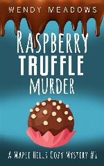 Raspberry Truffle Murder (A Maple Hills Cozy Mystery Book 1)