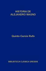 Historia de Alejandro Magno (Biblioteca Cl&aacute;sica Gredos n&ordm; 96) (Spanish Edition)