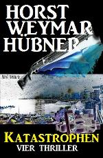 Katastrophen: Vier Thriller (German Edition)