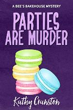 Parties are Murder (Bee's Bakehouse Mysteries Book 3)