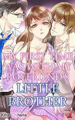 My First Time was with My Boyfriend&rsquo;s Little Brother Vol.1 (TL Manga)