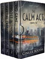 The Calm Act Complete: Books 1-4 (Calm Act Climate Apocalyptic Box Sets Book 1)