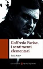 Goffredo Parise, i sentimenti elementari (Quality paperbacks) (Italian Edition)