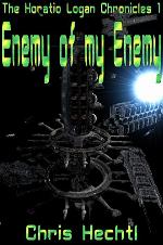 Enemy of my Enemy (The Horatio Logan Chronicles Book 1)