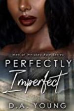 Perfectly Imperfect (Men of Whiskey Row Book 4)